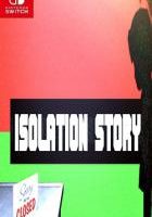 隔离故事 Isolation Story