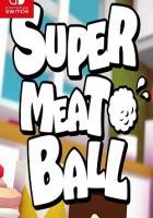 超级肉丸 Super Meatball