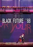 黑色未来88 Black Future \’88