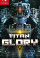 Titan Glory Titan Glory