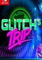 Glitch\’s Trip Glitch\’s Trip