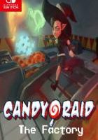 Candy Raid: The Factory Candy Raid: The Factory