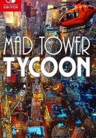 疯狂高楼大亨 Mad Tower Tycoon