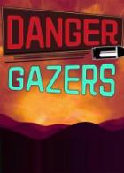 Danger Gazers Danger Gazers