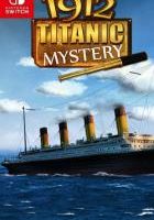 1912泰坦尼克号之谜 1912: Titanic Mystery