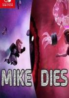 死亡迈克 Mike Dies