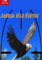 美国野外狩猎 America Wild Hunting