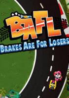 弱鸡才刹车 BAFL – Brakes Are For Losers